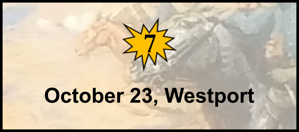 Dateline: Friday, October 23, 1864 Westport