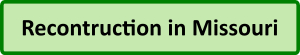 Reconstruction in Missouri Button